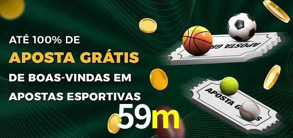 59m Ate 100% de Aposta Gratis